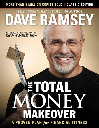 The Total Money Makeover by Dave Ramsey: A Proven 7-Step Plan to Financial Freedom 2 The Total Money Makeover by Dave Ramsey: A Proven 7-Step Plan to Financial Freedom